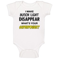 I Make Busch Light Disappear What's Your Superpower Funny Drinking Par I Make Busch Light Disappear What's Your Superpower Funny Drinking Par