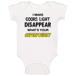 I Make Coors Light Disappear What's Your Superpower Funny Drinking Par I Make Coors Light Disappear What's Your Superpower Funny Drinking Par