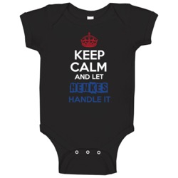 Keep Calm And Let Henkes Handle It Dutch Name Baby One Piece Keep Calm And Let Henkes Handle It Dutch Name Baby One Piece