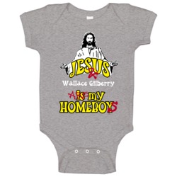 Wallace Gilberry Sports Jesus Is My Homeboy Baby One Piece Wallace Gilberry Sports Jesus Is My Homeboy Baby One Piece