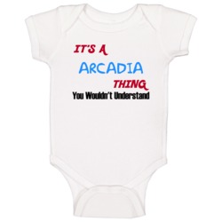 Arcadia Michigan Thing You Would Not Understand Baby One Piece Arcadia Michigan Thing You Would Not Understand Baby One Piece