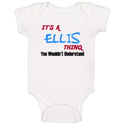 Ellis Michigan Thing You Would Not Understand Baby One Piece Ellis Michigan Thing You Would Not Understand Baby One Piece