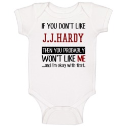 If You Don't Like J J Hardy Then You Won't Like Me Baltimore Baseball If You Don't Like J J Hardy Then You Won't Like Me Baltimore Baseball