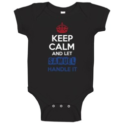 Keep Calm And Let Samuel Handle It Dutch Name Baby One Piece Keep Calm And Let Samuel Handle It Dutch Name Baby One Piece