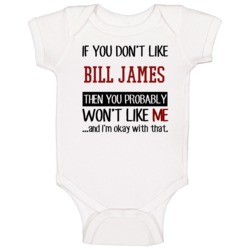 If You Don't Like Bill James Then You Won't Like Me Boston Baseball Fa If You Don't Like Bill James Then You Won't Like Me Boston Baseball Fa
