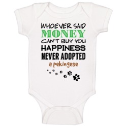 Whoever Said Money Can't Buy Happiness Never Adopted A Pekingese Baby Whoever Said Money Can't Buy Happiness Never Adopted A Pekingese Baby