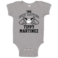 This Guy Loves Tippy Martinez Baltimore Baseball Player Classic Baby O This Guy Loves Tippy Martinez Baltimore Baseball Player Classic Baby O