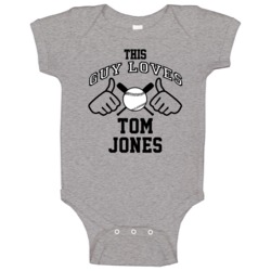 This Guy Loves Tom Jones Baltimore Baseball Player Classic Baby One Pi This Guy Loves Tom Jones Baltimore Baseball Player Classic Baby One Pi
