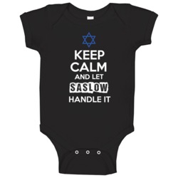 Keep Calm And Let Saslow Handle It Hebrew Jewish Name Baby One Piece Keep Calm And Let Saslow Handle It Hebrew Jewish Name Baby One Piece