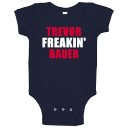 Trevor Bauer Cleveland Baseball Sports Freakin Baby One Piece Trevor Bauer Cleveland Baseball Sports Freakin Baby One Piece