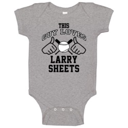 This Guy Loves Larry Sheets Baltimore Baseball Player Classic Baby One
