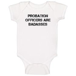 Probation Officers Are Badasses Distressed Baby One Piece