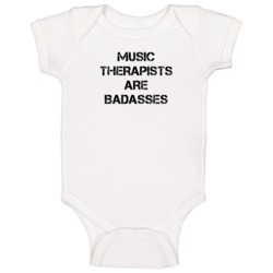 Music Therapists Are Badasses Distressed Baby One Piece