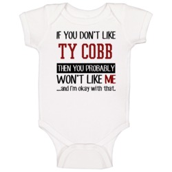 If You Don't Like Ty Cobb Then You Won't Like Me Detroit Baseball Fan 