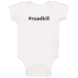 Hashtag Roadkill Popular Trending Essential Ig Caption Baby One Piece Hashtag Roadkill Popular Trending Essential Ig Caption Baby One Piece