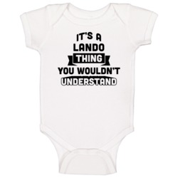It's A Lando Thing You Wouldn't Understand Funny Name Baby One Piece It's A Lando Thing You Wouldn't Understand Funny Name Baby One Piece