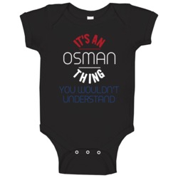 It's An Osman Thing You Wouldn't Understand Dutch Name Baby One Piece It's An Osman Thing You Wouldn't Understand Dutch Name Baby One Piece