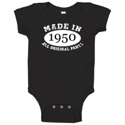 Made In 1950 All Original Parts Funny Birth Year Baby One Piece Made In 1950 All Original Parts Funny Birth Year Baby One Piece