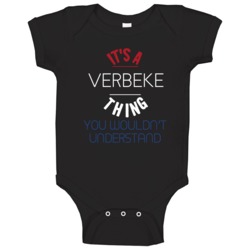 It's A Verbeke Thing You Wouldn't Understand Dutch Name Baby One Piece It's A Verbeke Thing You Wouldn't Understand Dutch Name Baby One Piece