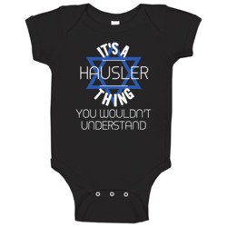 It's A Hausler Thing You Wouldn't Understand Hebrew Jewish Name Baby O It's A Hausler Thing You Wouldn't Understand Hebrew Jewish Name Baby O