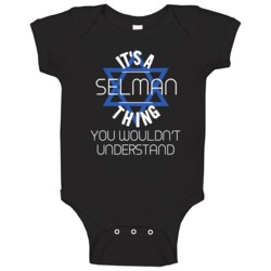 It's A Selman Thing You Wouldn't Understand Hebrew Jewish Name Baby On It's A Selman Thing You Wouldn't Understand Hebrew Jewish Name Baby On