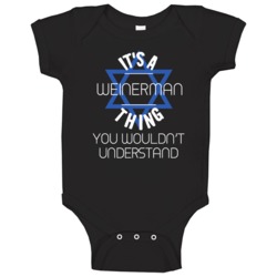 It's A Weinerman Thing You Wouldn't Understand Hebrew Jewish Name Baby It's A Weinerman Thing You Wouldn't Understand Hebrew Jewish Name Baby