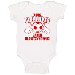 This Girl Loves Jakub Blaszczykowski Poland Soccer Futbol Euro 2016 Ba This Girl Loves Jakub Blaszczykowski Poland Soccer Futbol Euro 2016 Ba