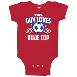 This Guy Loves Duje Cop Croatia Soccer Futbol Euro 2016 Baby One Piece This Guy Loves Duje Cop Croatia Soccer Futbol Euro 2016 Baby One Piece