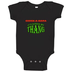 Chuck-a-rama Its Kinda My Thang Funny Favorites Baby One Piece Chuck-a-rama Its Kinda My Thang Funny Favorites Baby One Piece