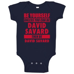 Be Yourself Unless You Can Be David Savard Columbus Hockey Baby One Pi Be Yourself Unless You Can Be David Savard Columbus Hockey Baby One Pi