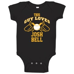 This Guy Loves Josh Bell Pittsburgh Baseball Player Classic Baby One P This Guy Loves Josh Bell Pittsburgh Baseball Player Classic Baby One P