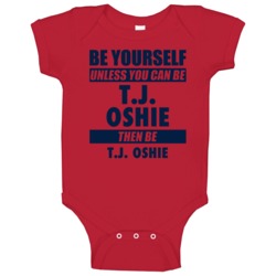 Be Yourself Unless You Can Be Tj Oshie Washington Hockey Baby One Piec Be Yourself Unless You Can Be Tj Oshie Washington Hockey Baby One Piec
