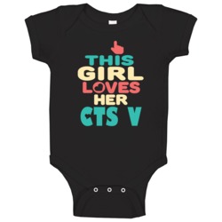 This Girl Loves Her Cts V Cool Car Enthusiasts Baby One Piece This Girl Loves Her Cts V Cool Car Enthusiasts Baby One Piece