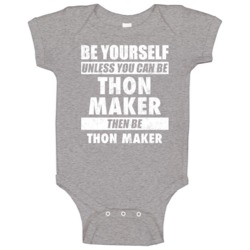 Be Yourself Unless You Can Be Thon Maker Milwaukee Basketball Baby One Be Yourself Unless You Can Be Thon Maker Milwaukee Basketball Baby One