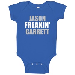Jason Garrett Freakin Dallas Texas Sports Football Baby One Piece Jason Garrett Freakin Dallas Texas Sports Football Baby One Piece