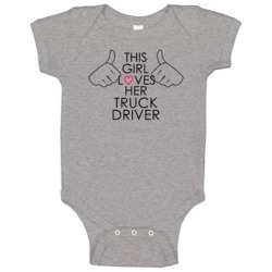 This Girl Loves Her Truck Driver Occupation Baby One Piece This Girl Loves Her Truck Driver Occupation Baby One Piece