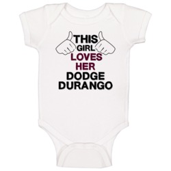 This Girl Loves Her Dodge Durango Cool Car Buff Baby One Piece This Girl Loves Her Dodge Durango Cool Car Buff Baby One Piece