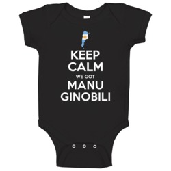 Keep Calm We Got Manu Ginobili Argentina Basketball Rio Olympics Baby 