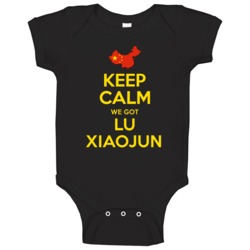 Keep Calm We Got Lu Xiaojun China Weightlifting Olympics Baby One Piec