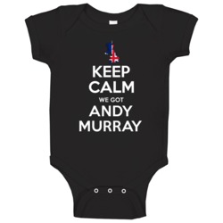 Keep Calm We Got Andy Murray Great Britain Tennis Olympics Baby One Pi