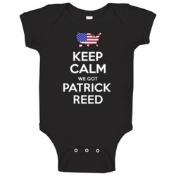 Keep Calm We Got Patrick Reed Usa Football Olympics Baby One Piece Keep Calm We Got Patrick Reed Usa Football Olympics Baby One Piece