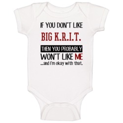 If You Don't Like Big Krit Hip Hop Baby One Piece If You Don't Like Big Krit Hip Hop Baby One Piece