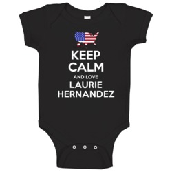 Keep Calm And Love Laurie Hernandez Usa Gymnastics Olympics Baby One P Keep Calm And Love Laurie Hernandez Usa Gymnastics Olympics Baby One P