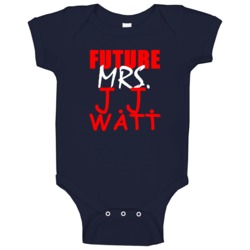 J J Watt Future Mrs Houston Football Texas Sports Baby One Piece J J Watt Future Mrs Houston Football Texas Sports Baby One Piece