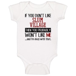 If You Don't Like Slum Village Hip Hop Baby One Piece If You Don't Like Slum Village Hip Hop Baby One Piece