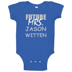 Jason Witten Future Mrs Dallas Texas Sports Football Baby One Piece Jason Witten Future Mrs Dallas Texas Sports Football Baby One Piece