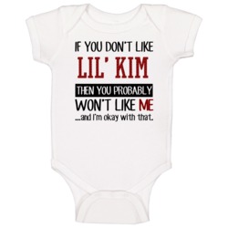 If You Don't Like Lil' Kim Hip Hop Baby One Piece If You Don't Like Lil' Kim Hip Hop Baby One Piece
