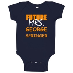 George Springer Future Mrs Houston Baseball Sports Texas Baby One Piec George Springer Future Mrs Houston Baseball Sports Texas Baby One Piec