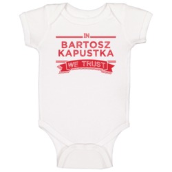 In Bartosz Kapustka We Trust Poland Football Player Soccer Fan Baby On In Bartosz Kapustka We Trust Poland Football Player Soccer Fan Baby On