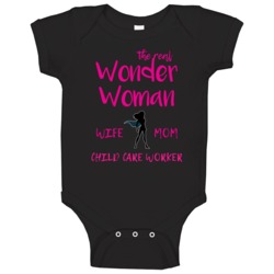 The Real Wonder Woman Wife Mom Child Care Worker Job Baby One Piece The Real Wonder Woman Wife Mom Child Care Worker Job Baby One Piece